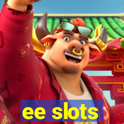 ee slots